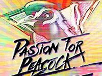 PASSION FOR PEACOCK RECORDS